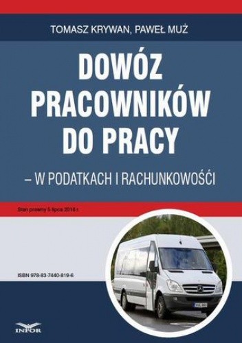 Okładka książki Dowóz pracowników do pracy - w podatkach i rachunkowości Tomasz Krywan, Muż Paweł