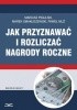 Okładka książki Jak przyznawać i rozliczać nagrody roczne Smakuszewski Marek,&nbsp;Pigulski Mariusz,&nbsp;Muż Paweł