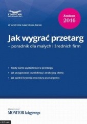 Okładka książki Jak wygrać przetarg poradnik dla małych i średnich firm Andrzela Gawrońska-Baran