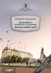 Okładka książki VIII Kobieca Olimpiada Szachowa - Buenos Aires 1978 Puszczewicz Krzysztof