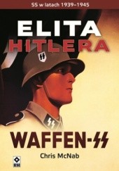 Okładka książki Elita Hitlera. SS w latach 1933-1945 Chris Mcnab