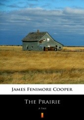 Okładka książki The Prairie. A Tale Fenimore Cooper James