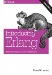Okładka książki Introducing Erlang. Getting Started in Functional Programming. 2nd Edition St. Laurent Simon