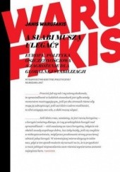 Okładka książki A słabi muszą ulegać? Europa, polityka oszczędnościowa a zagrożenie dla globalnej stabilizacji Janis Warufakis
