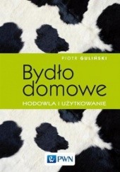 Okładka książki Bydło domowe - hodowla i użytkowanie Guliński Piotr