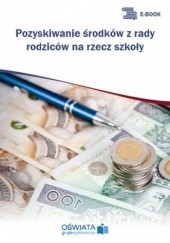 Okładka książki Pozyskiwanie środków z rady rodziców na rzecz szkoły Skrzyński Dariusz