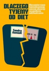 Okładka książki Dlaczego tyjemy od diet Sandra Aamodt