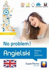 Okładka książki Angielski No problem! Mobilny kurs językowy (poziom podstawowy A1-A2) Henryk Krzyżanowski