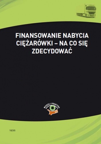 Finansowanie nabycia ciężarówki – na co się zdecydować chomikuj pdf