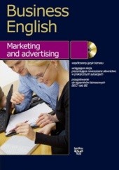 Okładka książki Business English Marketing and advertising Magdalena Warżała-Wojtasiak, Wojciech Wojtasiak