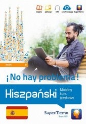 Okładka książki Hiszpański No hay problema! Mobilny kurs językowy (poziom średni B1) Barbara Stawicka-Pirecka