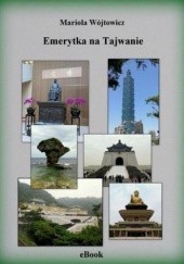 Okładka książki Emerytka na Tajwanie Mariola Wójtowicz