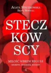 Okładka książki Steczkowscy. Miłość wbrew regule Beata Nowicka, Agata Steczkowska