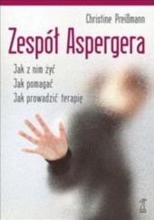 Okładka książki Zespół Aspergera. Teoria i praktyka Preissmann Christine