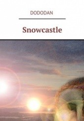 Okładka książki Snowcastle Dominika Danieluk