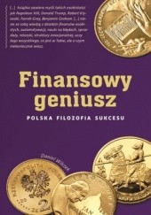 Okładka książki Finansowy geniusz. Polska filozofia sukcesu Daniel Wilczek