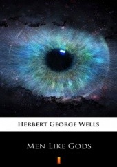 Okładka książki Men Like Gods Herbert George Wells