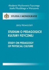 Okładka książki Studium o pedagogice kultury fizycznej Nowocień Jerzy