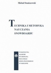 Okładka książki Technika i metodyka nauczania snowboardu Michał Staniszewski
