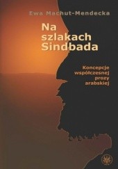 Okładka książki Na szlakach Sindbada Ewa Machut-Mendecka