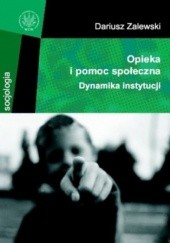 Okładka książki Opieka i pomoc społeczna Dariusz Zalewski