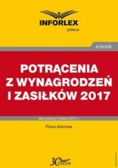 Okładka książki POTRĄCENIA Z WYNAGRODZEŃ I ZASIŁKÓW po zmianie przepisów w 2017 r Brzeszczak-Zagrodzka Dorota