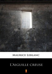 Okładka książki LAiguille creuse Maurice Leblanc