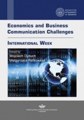 Okładka książki Economics and Business Communication Challenges. International Week