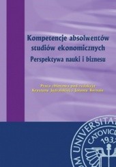 Okładka książki Kompetencje absolwentów studiów ekonomicznych. Perspektywa nauki i biznesu Jędralska Krystyna