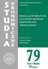 Okładka książki Przegląd wybranych zagadnień rozwoju ekonomiczno-społecznego. SE 79 Musiał Grażyna, Rafał Żelazny
