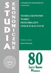 Okładka książki Teoria ekonomii wobec przeobrażeń strukturalnych. SE 80 Jacek Pietrucha