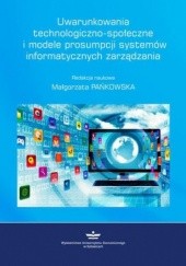 Okładka książki Uwarunkowania technologiczno-społeczne i modele prosumpcji systemów informatycznych zarządzania Małgorzata Pańkowska