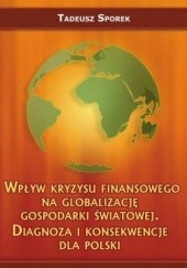 Wpływ kryzysu finansowego na globalizację gospodarki światowej. Diagnoza i konsekwencje dla Polski