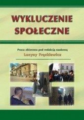 Okładka książki Wykluczenie społeczne Lucyna Frąckiewicz
