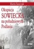 Okładka książki Okupacja Sowiecka na południowym Podlasiu Sawczuk Marta