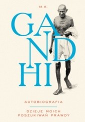 Okładka książki Gandhi. Dzieje moich poszukiwań prawdy Handhi Mahatma