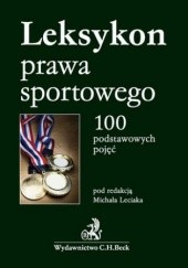 Okładka książki Leksykon prawa sportowego. 100 podstawowych pojęć Leciak Michał