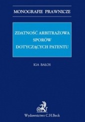 Okładka książki Zdatność arbitrażowa sporów dotyczących patentów