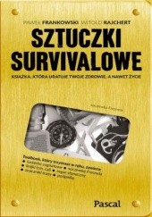 Okładka książki Sztuczki survivalowe Paweł Frankowski, Witold Rajchert