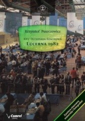 Okładka książki XXV Olimpiada Szachowa - Lucerna 1982 Puszczewicz Krzysztof