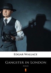 Okładka książki Gangster in London. Roman Edgar Wallace