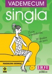 Okładka książki Vademecum singla. Jak być singlem i nie zwariować? Magdalena Giedrojć