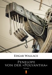 Okładka książki Penelope von der Polyantha. Roman Edgar Wallace