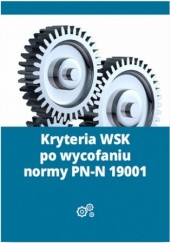 Okładka książki Kryteria WSK po wycofaniu normy PN-N 19001 Lewandowski Mariusz