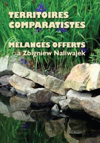 Territoires comparatistes Melanges offerts a Zbigniew Naliwajek chomikuj pdf