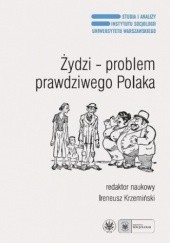 Okładka książki Żydzi - problem prawdziwego Polaka Ireneusz Krzemiński