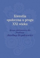 Okładka książki Kwestia społeczna u progu XXI wieku Ewa Giermanowska, Mariola Racław, Marek Rymsza