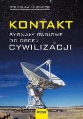 Okładka książki Kontakt. Sygnały radiowe od obcej cywilizacji Suchecki Bolesław