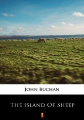 Okładka książki The Island of Sheep John Buchan