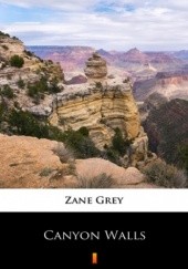 Okładka książki Canyon Walls Zane Grey